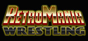 RetroMania Wrestling,RetroMania Wrestling