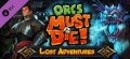 Orcs Must Die!: Lost Adventures,Orcs Must Die!: Lost Adventures