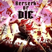 不狂暴即死亡,Berserk or Die